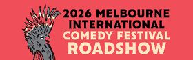 Melbourne International Comedy Festival Roadshow 2026